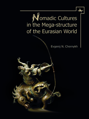 cover image of Nomadic Cultures in the Mega-Structure of the Eurasian World